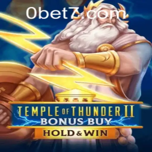 Conquer the Thunder: A Look into 'Temple of Thunder II Bonus Buy' and the Trending Bet7 PH Login